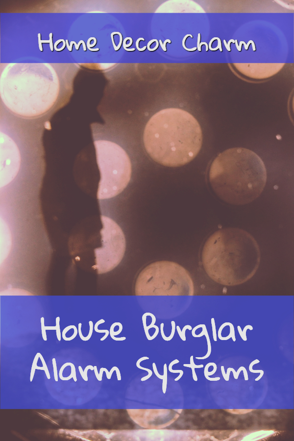 House Burglar Alarm Systems